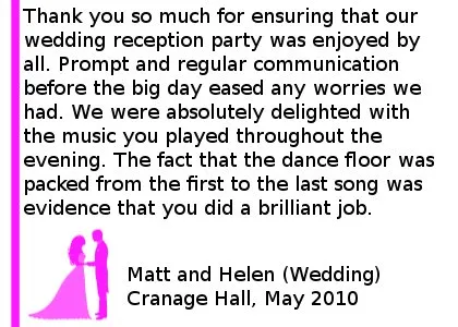 Cranage Hall DJ Review - Thank you so much for ensuring that our wedding reception party was enjoyed by all. Prompt and regular communication before the big day eased any worries we had. We were absolutely delighted with the music you played throughout the evening. The fact that the dance floor was packed from the first to the last song was evidence that you did a brilliant job. We would thoroughly recommend Cheshire DJs for any party or event - especially a wedding. Matt and Helen (Wedding), Cranage Hall, May 2010